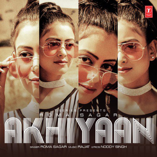 Akhiyaan - Rajat, Roma Sagar