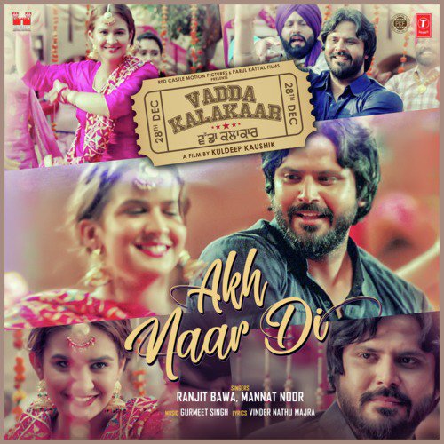 Akh Naar Di (From Vadda Kalakaar) - Ranjit Bawa, Mannat Noor, Gurmeet Singh