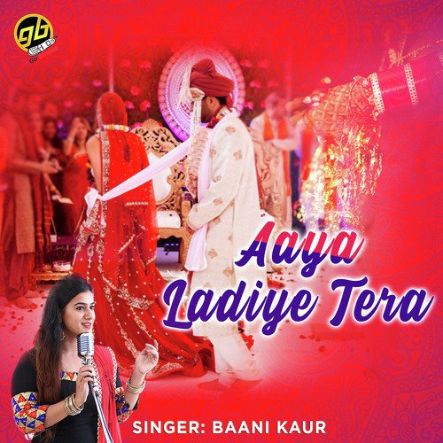 Aaya Ladiye Tera - Baani Kaur