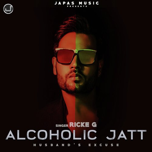Alcoholic Jatt - Ricke G