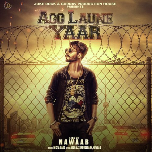 Agg Laune Yaar - Joban Sandhu
