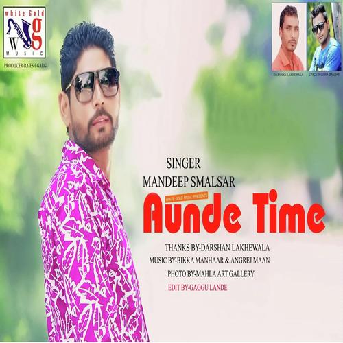 Aunde Time - Mandeep Samalsar
