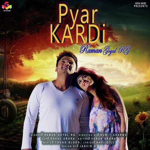 Pyar Kardi - Raman Goyal