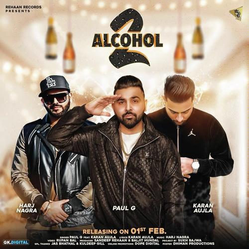Alcohol 2 - Karan Aujla, Paul G, Paul G