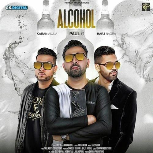 Alcohol - Karan Aujla, Paul G, Paul G