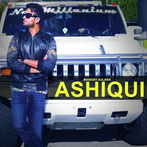 Ashiqui - Mankirt Aulakh