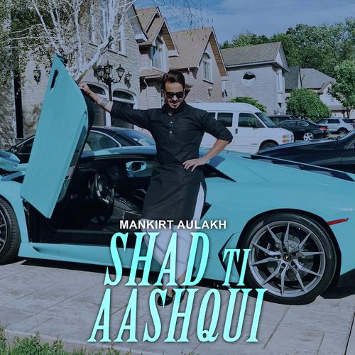 Shadd Ti Aashqui - Mankirt Aulakh