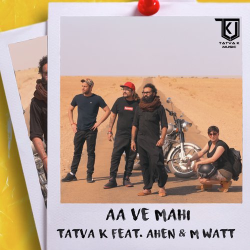 Aa Ve Mahi - TaTvA K., Ahen, M-Watt
