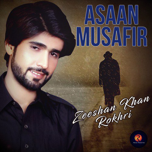 Asan Musafir - Zeeshan Khan Rokhri