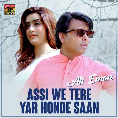 Assi We Tere Yar Honde Saan - Ali Eman