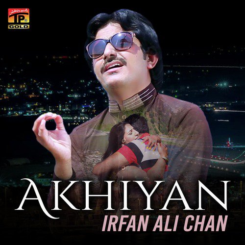 Akhiyan - Irfan Ali Chan