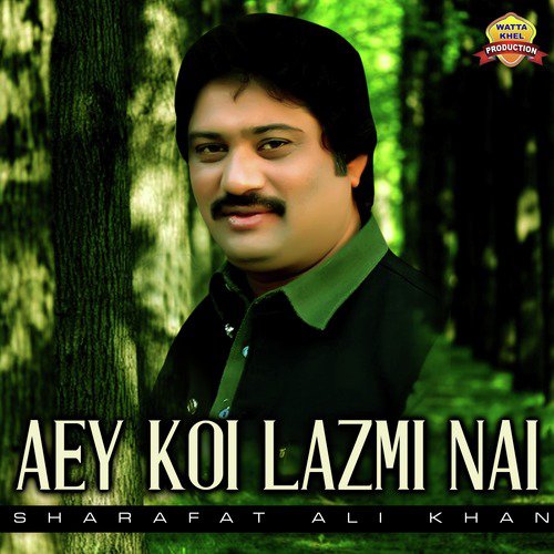 Koi Lame Da Hai Pardesi - Sharafat Ali Khan