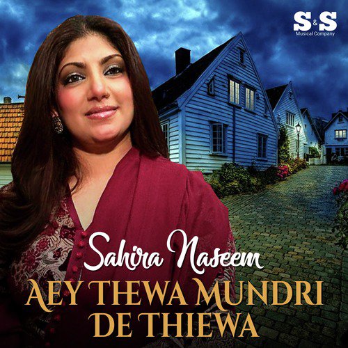 Aey Thewa Mundri De Thiewa - Sahira Naseem