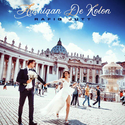 Aashiqan De Kolon - Rafiq Jutt