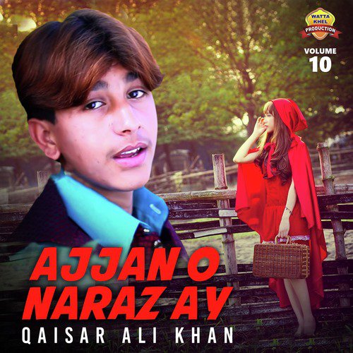 Ajjan O Naraz Ay - Qaisar Ali Khan