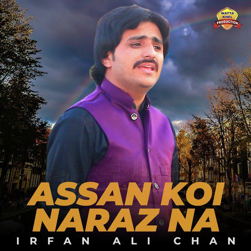 Assan Koi Naraz Na - Irfan Ali Chan