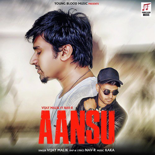 Aansu - Vijay Malik, NAV-R