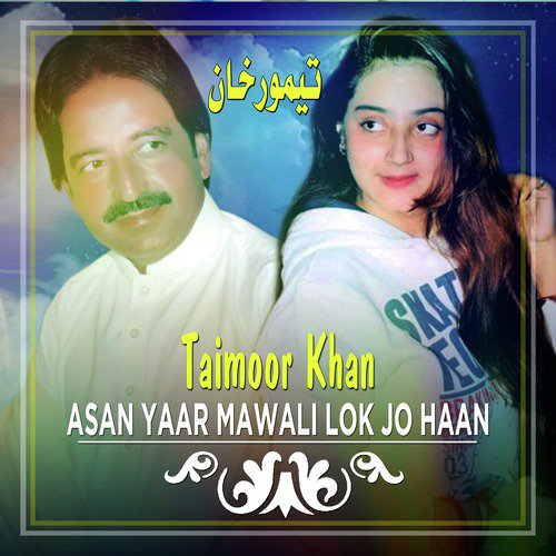 Asan Yaar Mawali Lok Jo Haan - Taimoor Khan