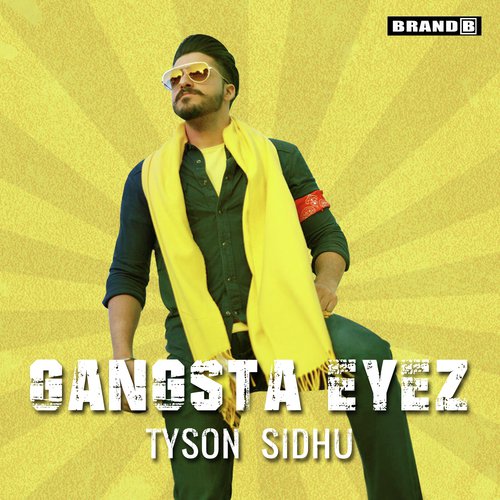 Gangsta Eyez - Tyson Sidhu