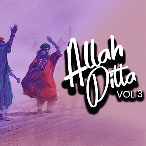 Allah Ditta, Vol. 3 - Allah Ditta