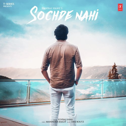 Sochde Nahi - the Kidd, Rohanpreet Singh