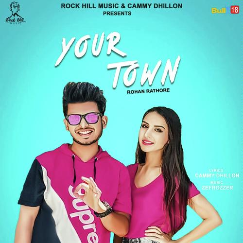 Your Town - the Kidd, Rohanpreet Singh