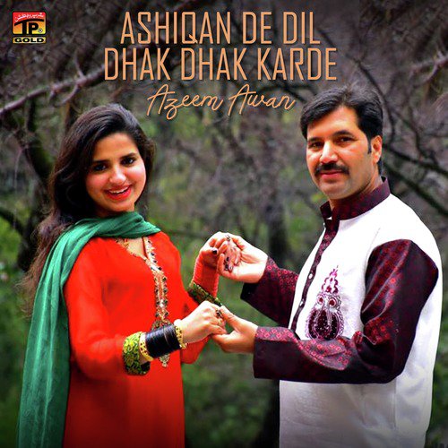Ashiqan De Dil Dhak Dhak Karde - Azeem Awan
