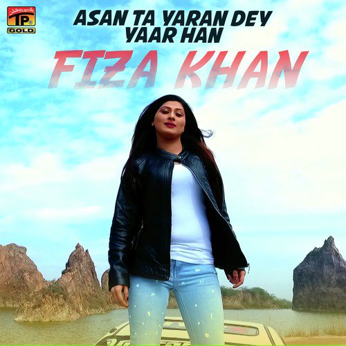 Asan Ta Yaran Dey Yaar Han - Fiza Khan