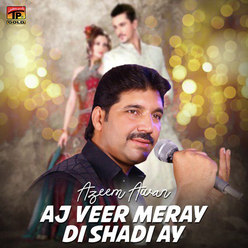 Aj Veer Meray Di Shadi Ay - Azeem Awan