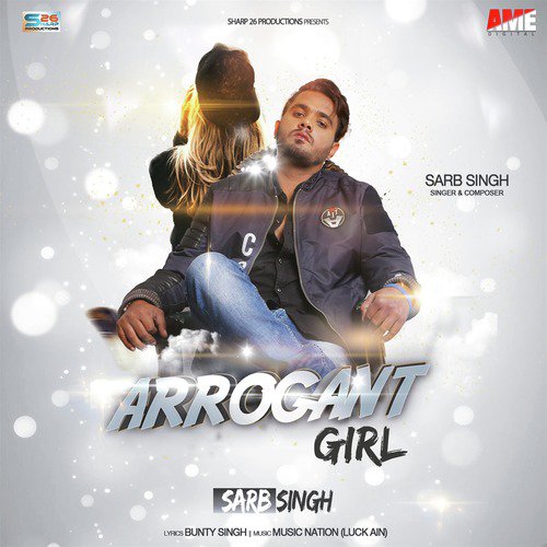 Arrogant Girl - Sarb Singh