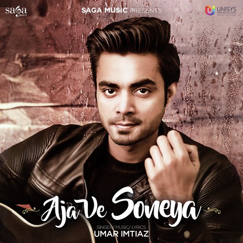 Aja Ve Soneya - Umar Imtiaz