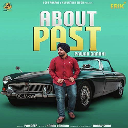 About Past - Pawan Gandhi