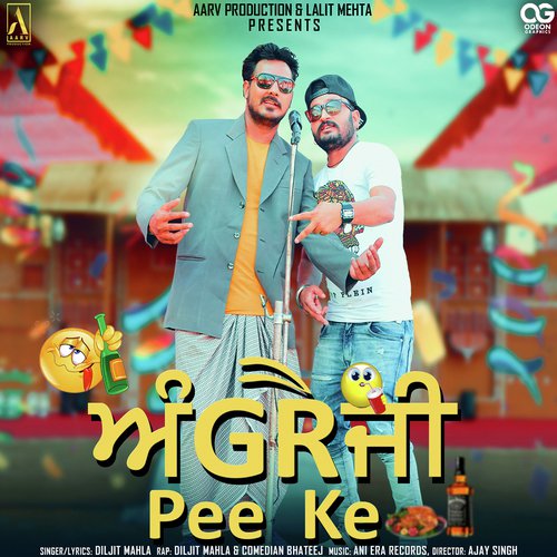 Angreji Pee Ke - Diljit Mahla