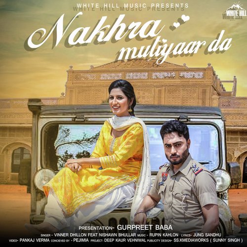 Nakhra Mutiyaar Da - Nishawn Bhullar