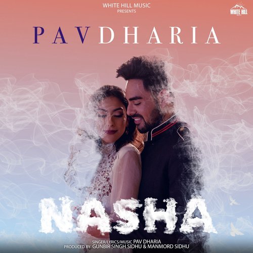 Nasha - Tegi Pannu, Pav Dharia