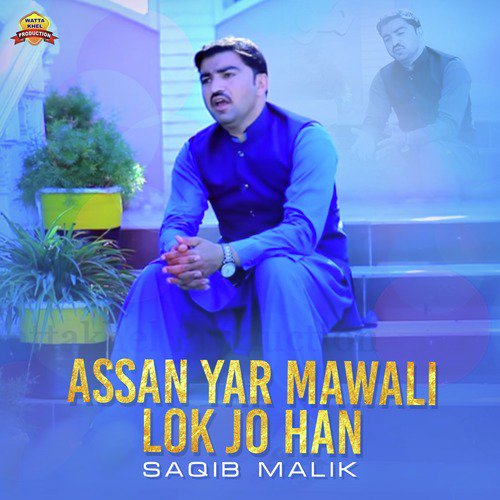 Assan Yar Mawali Lok Jo Han - Saqib Malik