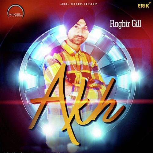 Akh - Ragbir Gill