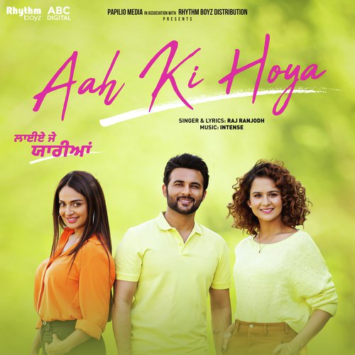 Aah Ki Hoya (From Laiye Je Yaarian Soundtrack) - Raj Ranjodh, Intense