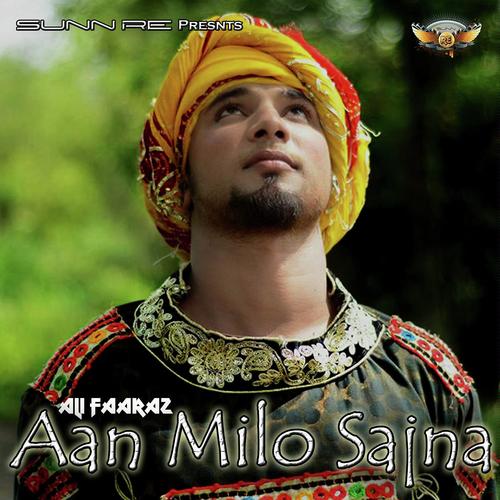 Aan Milo Sajna - Ali Faraz