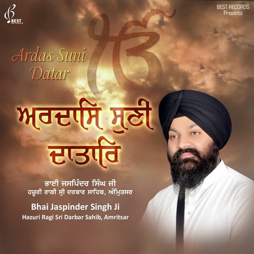 Ardas Suni Datar - Bhai Jaspinder Singh Ji