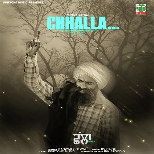 Chhalla - Remix - Kanwar Grewal