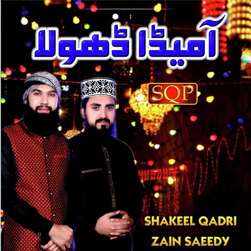 Aa Meda Dhola - Zain Saeedy, Shakeel Qadri