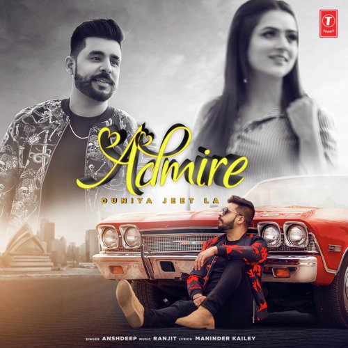 Admire (Duniya Jeet La) - Ranjit, Anshdeep