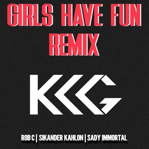 Girls Have Fun (Remix) - Sikander Kahlon, Queen Desi Ma
