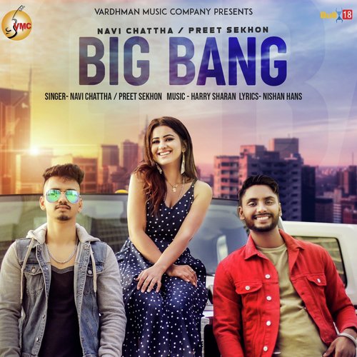 Big Bang - Mirza, Preet Hundal