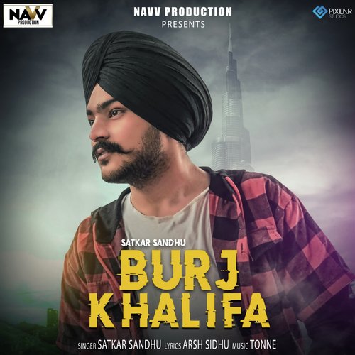 Burj Khalifa - Satkar Sandhu, Jassi X