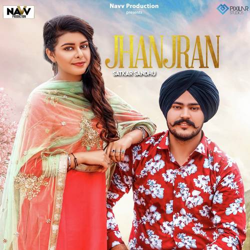 Jhanjran - Satkar Sandhu, Jassi X
