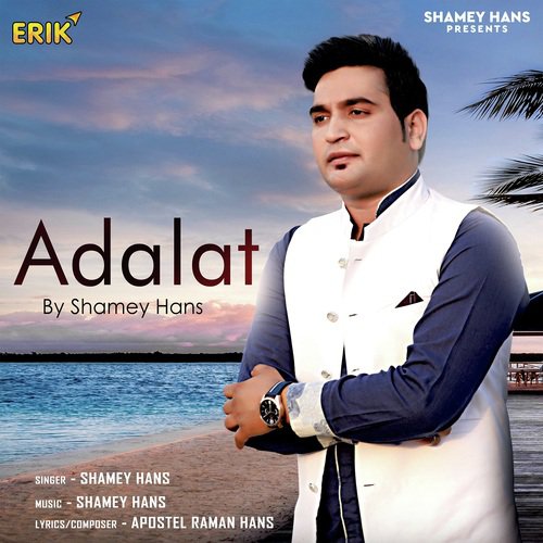 Adalat - Shamey Hans