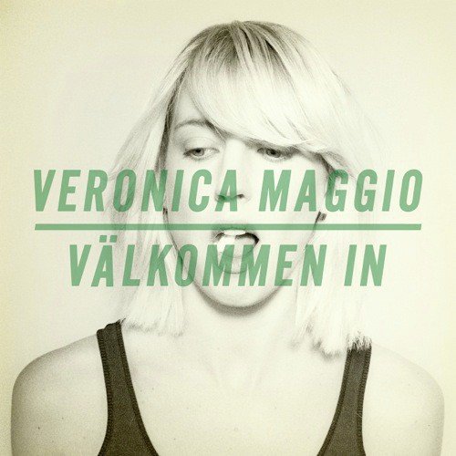 Vlkommen in (Radio Edit) - Veronica Maggio