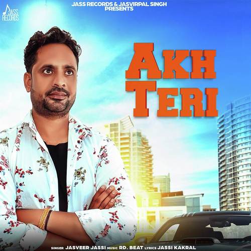 Akh Teri - Jasveer Jassi